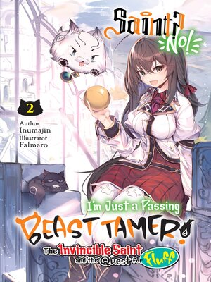 cover image of Saint? No! I'm Just a Passing Beast Tamer!, Volume 2